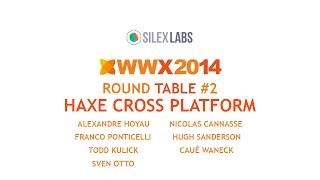 Round Table - #2 Haxe Cross Platform -