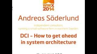 Andreas Söderlund "DCI - How to get ahead in system architecture"