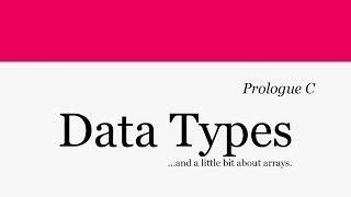 Prologue C - Data Types