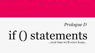 Prologue D - If Statements